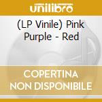 (LP Vinile) Pink Purple - Red vinile