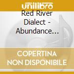 Red River Dialect - Abundance Welcoming Ghosts cd