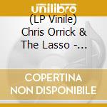 (LP Vinile) Chris Orrick & The Lasso - I Read That I Was Dead vinile