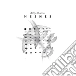 Billy Martin - Meshes cd