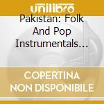 Pakistan: Folk And Pop Instrumentals 1966-76 cd