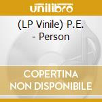 (LP Vinile) P.E. - Person vinile