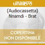 (Audiocassetta) Nnamdi - Brat cd musicale