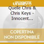 Quelle Chris & Chris Keys - Innocent Country 2 cd