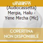 (Audiocassetta) Mergia, Hailu - Yene Mircha (Mc) cd musicale