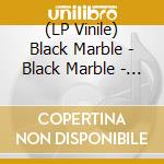 (LP Vinile) Black Marble - Black Marble - Bigger Than Life vinile