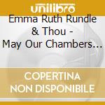 Emma Ruth Rundle & Thou - May Our Chambers Be Full cd