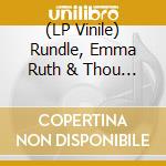(LP Vinile) Rundle, Emma Ruth & Thou - The Helm Of Sorrow Ep (Ltd. Silver Vinyl) vinile