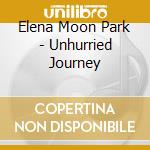 Elena Moon Park - Unhurried Journey cd