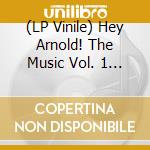 (LP Vinile) Hey Arnold! The Music Vol. 1 O.S.T. vinile