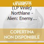 (LP Vinile) Northlane - Alien: Enemy Edition lp vinile