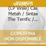 (LP Vinile) Cas Metah / Sintax The Terrific / Dj Sean P - Mere Mortals vinile