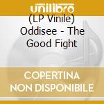 (LP Vinile) Oddisee - The Good Fight lp vinile