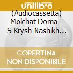 (Audiocassetta) Molchat Doma - S Krysh Nashikh Domov cd musicale