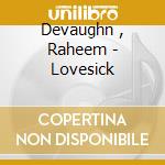 Devaughn , Raheem - Lovesick cd musicale