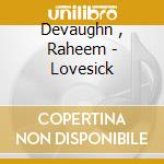 Devaughn , Raheem - Lovesick cd