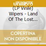 (LP Vinile) Wipers - Land Of The Lost [Lp] (Yellow Vinyl, First-Time Reissue Of 1986 Album, Limited) lp vinile