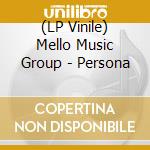 (LP Vinile) Mello Music Group - Persona lp vinile