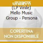 (LP Vinile) Mello Music Group - Persona vinile