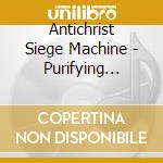 Antichrist Siege Machine - Purifying Blade cd