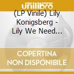 (LP Vinile) Lily Konigsberg - Lily We Need To Talk Now (Coloured) vinile