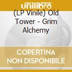 (LP Vinile) Old Tower - Grim Alchemy vinile