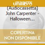 (Audiocassetta) John Carpenter - Halloween Kills (Original Motion Picture Sountrack) cd