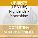 (LP Vinile) Nightlands - Moonshine lp vinile