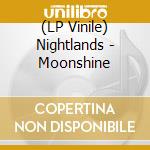 (LP Vinile) Nightlands - Moonshine vinile