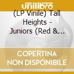 (LP Vinile) Tall Heights - Juniors (Red & White Swirl) vinile