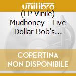 (LP Vinile) Mudhoney - Five Dollar Bob's Mock Cooter Stew (Red) vinile