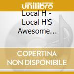 Local H - Local H'S Awesome Quarantine Mix-Tape #3 cd