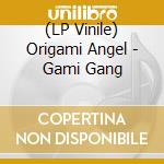(LP Vinile) Origami Angel - Gami Gang vinile