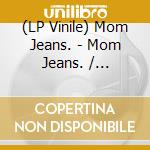 (LP Vinile) Mom Jeans. - Mom Jeans. / Graduating Life [7''] (Half Green/Half Blue Vinyl) vinile