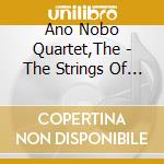 Ano Nobo Quartet,The - The Strings Of Sao Domingos cd musicale