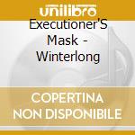 Executioner'S Mask - Winterlong cd