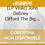 (LP Vinile) John Debney - Clifford The Big Red Dog (Movie Soundtrack) lp vinile