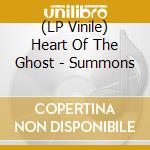 (LP Vinile) Heart Of The Ghost - Summons lp vinile