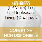 (LP Vinile) End It - Unpleasant Living (Opaque Orange Vinyl) vinile