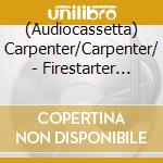 (Audiocassetta) Carpenter/Carpenter/ - Firestarter Original Motion Picture Sound cd