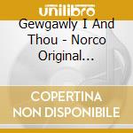 Gewgawly I And Thou - Norco Original Soundtrack cd