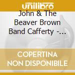 John & The Beaver Brown Band Cafferty - Greatest Hits cd