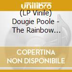 (LP Vinile) Dougie Poole - The Rainbow Wheel Of Death (Coloured Indie Exclusive) lp vinile