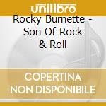 Rocky Burnette - Son Of Rock & Roll cd