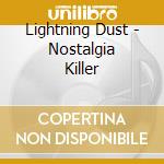 Lightning Dust - Nostalgia Killer cd