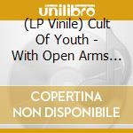(LP Vinile) Cult Of Youth - With Open Arms (2 Lp) vinile