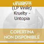 (LP Vinile) Kruelty - Untopia vinile