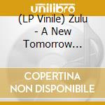 (LP Vinile) Zulu - A New Tomorrow (Purple Vinyl) vinile