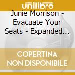 Junie Morrison - Evacuate Your Seats - Expanded Edition cd musicale
