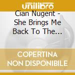 Cian Nugent - She Brings Me Back To The Land Of The Living cd